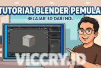 Cara Mudah Memahami Navigasi dan Fitur Utama Blender 3.3.9 - VICCRY ID
